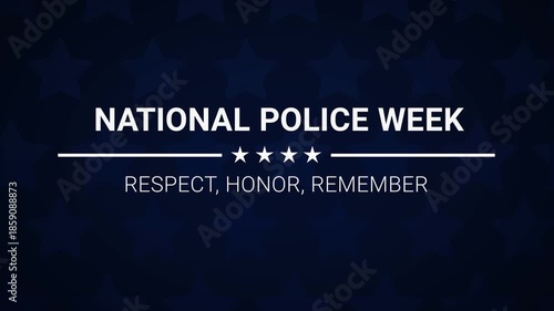 National Police Week 4k Animation typography. National Police Week backdrop. Respect, Honor, Remember.