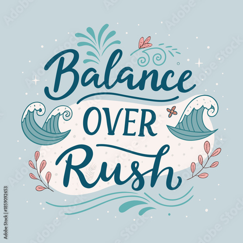 Embrace Calmness and Serenity The Art of Finding Balance Over Rushing Through Life with Grace and Peace