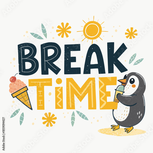 Whimsical 'Break Time' lettering with a delightful penguin character happily enjoying an ice cream cone under the summer sun, perfect for relaxation
