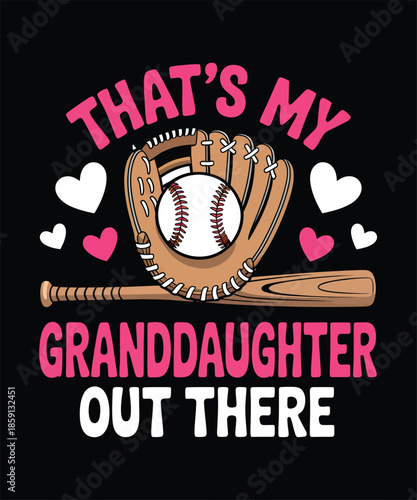 That,s My Granddaughter Out there A Softball Baseball illustration T-shirt Design