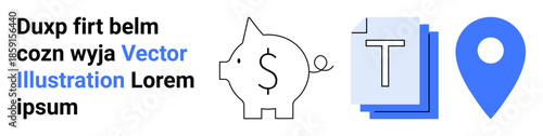 Financial planning, location services, data management, document organization, economy, travel. Piggy bank, document icon and location pin symbols in minimalistic design. Financial planning
