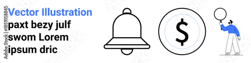 Notification bell, coin with dollar sign, and person holding a balloon. Ideal for alerts, finance, celebration, communication, reminders, user interface simple landing page