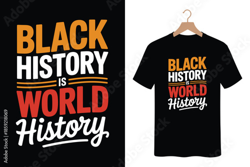 Black History is World History t-shirt design on black and white background