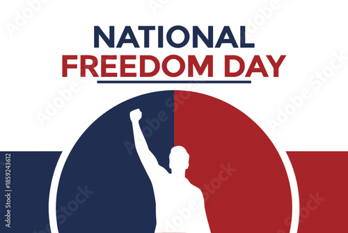 A graphic illustration for National Freedom Day featuring a silhouette of a person with a raised fist against a split blue and red circular background.