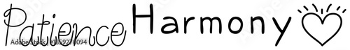 Handwritten words Patience Harmony with heart
