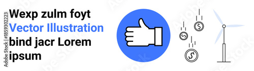 Renewable energy, financial investments, eco-friendly technology, sustainability, clean energy, economic growth. Thumbs up icon with falling coins and a wind turbine. Renewable energy and financial