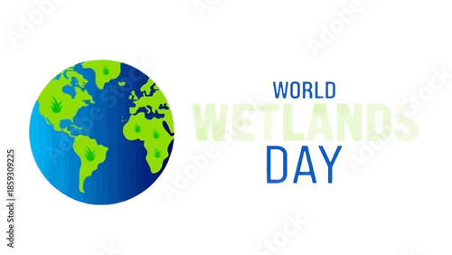 World Wetlands Day Poster with Earth Globe and Green Plant Icons Representing Global Ecosystems