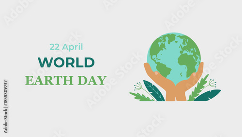 World Earth Day hands holding the globe with green leaves on 22 April