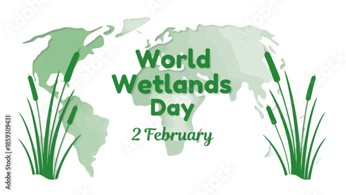 World Wetlands Day Greeting Card with World Map Background and Green Marsh Reeds