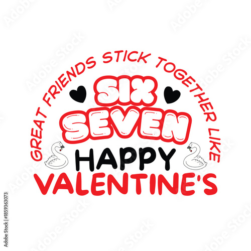 67 Great Friends Stick together like 67 funny humor Deisgn, Funny valentines day couple shirt 67 valentine 67 PNG, 6 7 valentine Png, six seven png 67 meme shirt, custom girl friends shirt, 67 tshirt