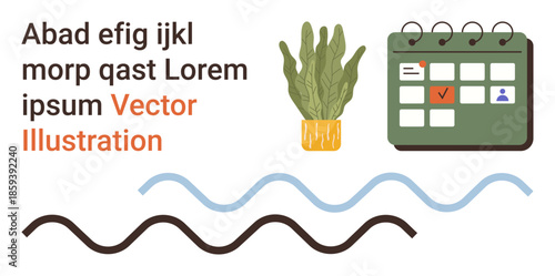 Workflow management, organization, nature decor, typography, scheduling, visual elements. Calendar with checkmark, potted plant abstract waves and bold text. Organization and workflow management