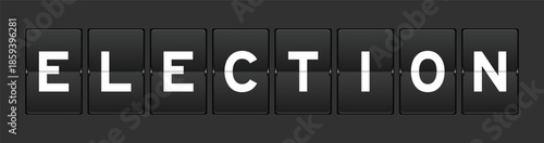 Black color analog flip board with word election on gray background
