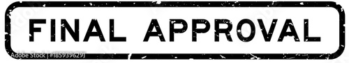 Grunge black final approval word rubber square seal stamp on white background