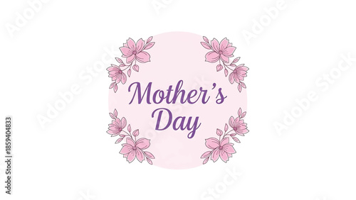 A greeting card illustration with a pink circle in the center, containing "Mother's Day" text, encircled by pink flowers. The background is white