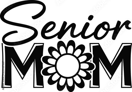 Senior Mom graphic with flower design