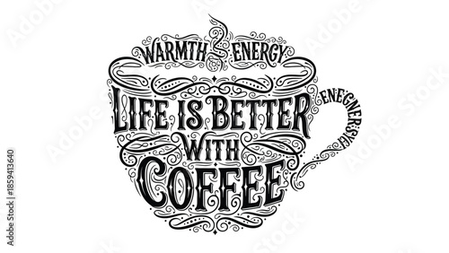 Coffee cup design with inspirational quote about life.