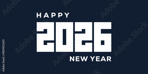 Stylish Happy New Year 2026 greeting with bold white typography on navy blue background, perfect for festive cards, banners, posters, and holiday invitations. Clean, modern vector design.