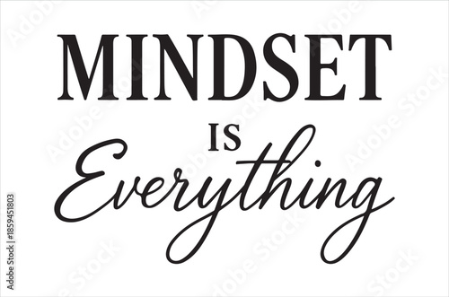 Motivational quote displaying mindset is everything in elegant typography