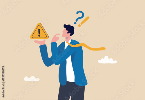 Concern or doubt to make decision, worried for problem or issue, attention or challenge ahead, distrust or trouble concept, businessman holding exclamation mark sign with concern to solve problem