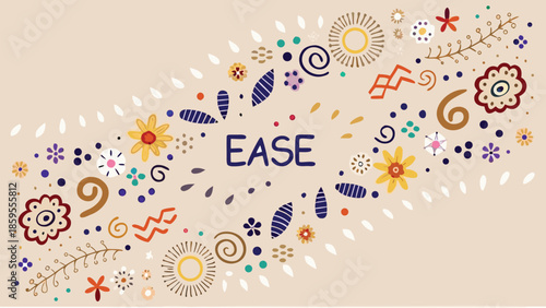 Vibrant floral pattern with the word EASE in a colorful abstract design