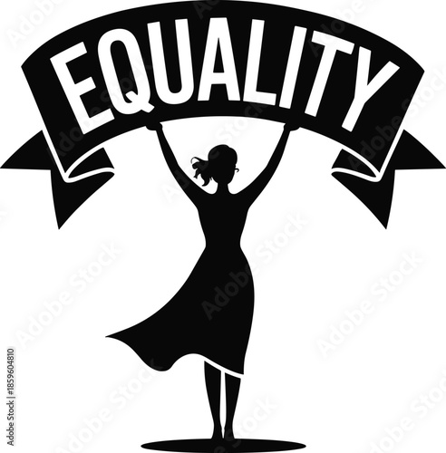 Silhouette of a woman holding a banner proclaiming equality above her head