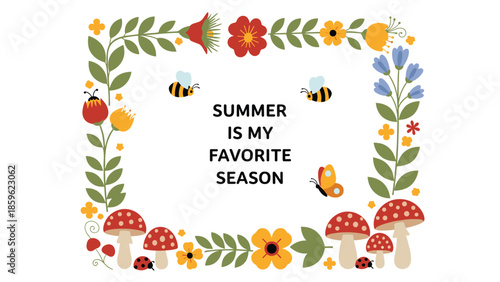 Decorative summer seasonal frame made of bright flowers and red mushrooms with flying bees and butterflies in the center.