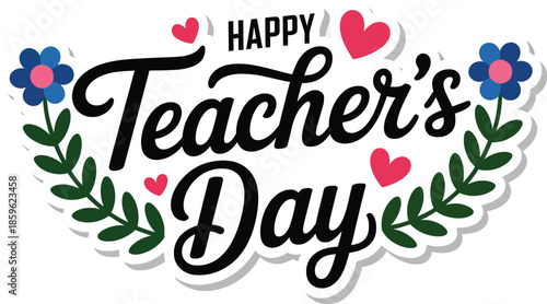 Happy Teacher's Day handwritten inscription with floral elements and hearts