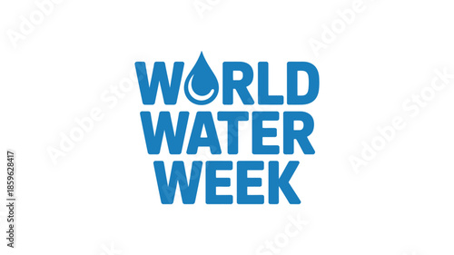 World Water Week Typography Logo with Water Drop Icon on White Background
