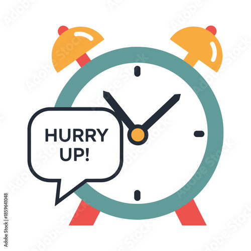 Alarm clock with speech bubble saying hurry up