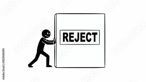 Stick figure pushing a large box with the word reject.