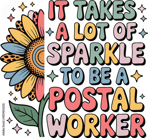 It Takes a Lot of Sparkle to Be a Postal Worker T-Shirt Design