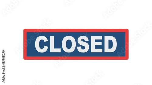 Closed Sign with Red Border and Blue Background.