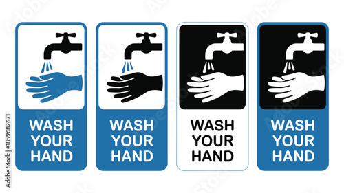 Four Wash Your Hand Signs With Different Color Schemes And Styles Keywords: wash hand sign, hand washing, hygiene, sanitation, clean hands, faucet, water, tap, soap, health, safety, prevention