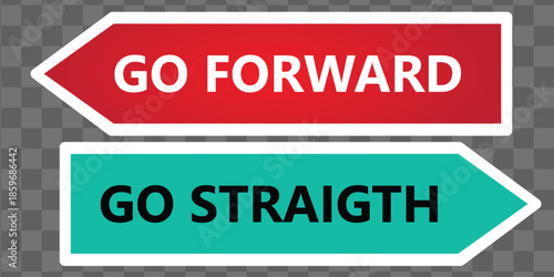 Red color and light blue color arrow shape sticker label with word Go Forward, Go Straigth  on transparent background