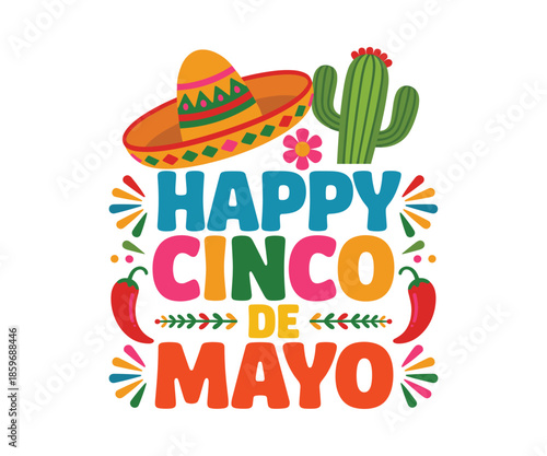 Colorful Happy Cinco De Mayo text with sombrero cactus and chili peppers celebration.