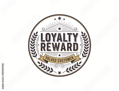 Vintage Customer Loyalty Reward Badge Vector Design