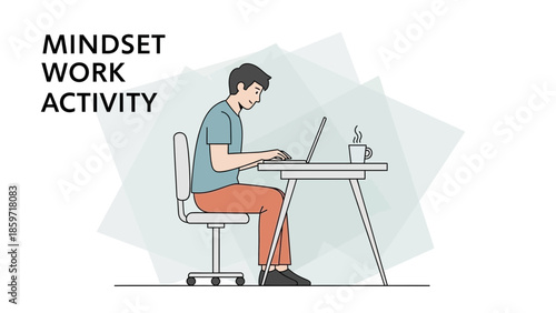 motivational illustration of a young man working at his desk with words mindset work activity