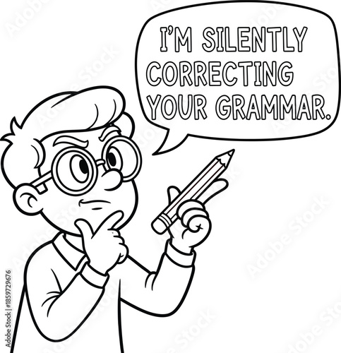 Im Silently Correcting Your Grammar Witty Cartoon Illustration for Grammar Enthusiasts