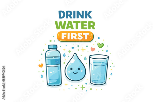 Hydration reminder illustration, drink water first and stay healthy