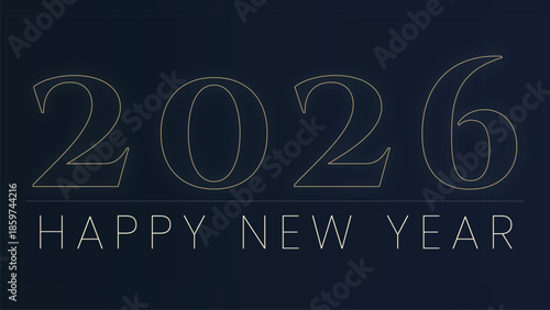 Elegant outline of 2026 happy new year greeting on dark background