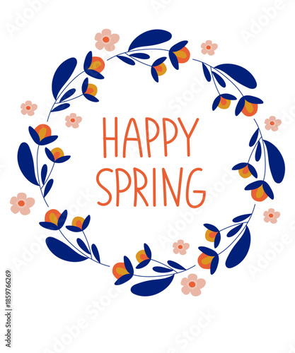 Floral spring wreath illustration with blue leaves and small flowers forming a circular botanical frame. Hand-lettered “Happy Spring” text placed in the center