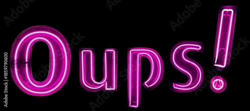 Oups! néons roses