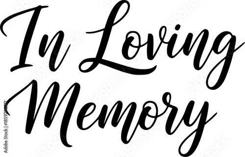 In Loving Memory Black Ink Lettering – Funeral Cursive Calligraphy Vector, Memorial Card Clip Art Isolated on White Background
