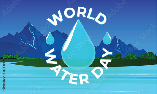 World Water Day: Blue background with water droplets, rivers, and oceans symbolizing conservation, sustainability, and protection against climate change. Eco-friendly for environmental campaigns