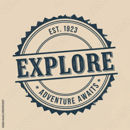 Vintage circular stamp badge with rosette emblem and bold typography reading Explore Adventure Awaits.