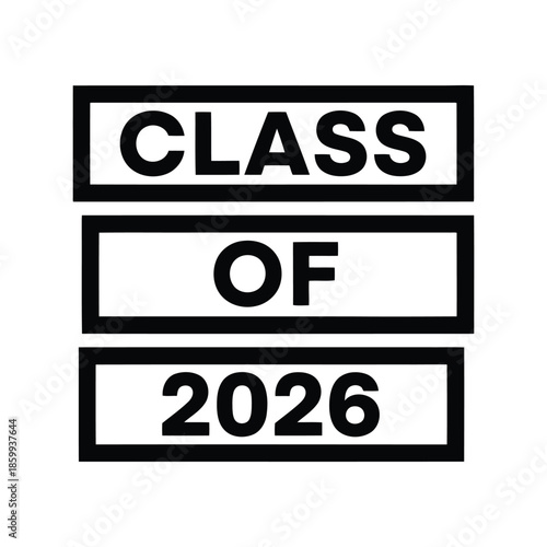 Class of 2026 graduation sign, school pride, future graduates Vector