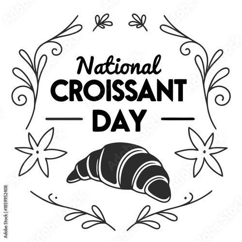 NATIONAL CROISSANT DAY vector illustration isolated 