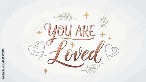 Inspirational quote with hearts and leaves on white background