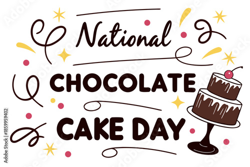 NATIONAL CHOCOLATE CAKE DAY vector illustration isolated on white background