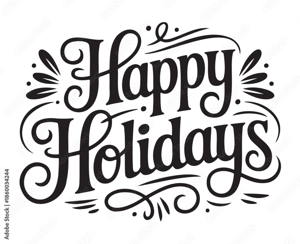 Fototapeta premium Happy Holidays Calligraphy Text Vectot on a White Background